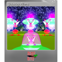 Dubstep Aliens (Foil)