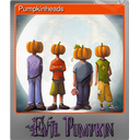 Pumpkinheads (Foil)
