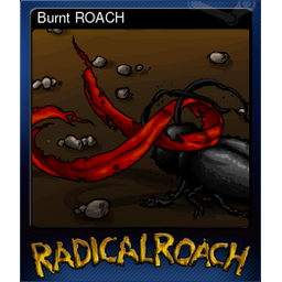 Burnt ROACH