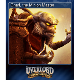 Gnarl, the Minion Master