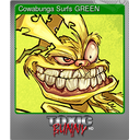 Cowabunga Surfs GREEN (Foil)