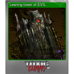 Leaning tower of EVIL (Foil)