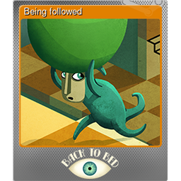 Being followed (Foil)