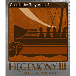 Could it be Troy Again? (Foil)