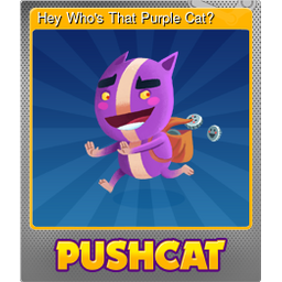 Hey Whos That Purple Cat? (Foil Trading Card)