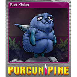 Butt Kicker (Foil Trading Card)