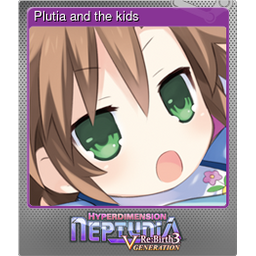 Plutia and the kids (Foil)