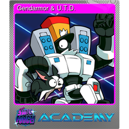 Gendarmor & U.T.D. (Foil)