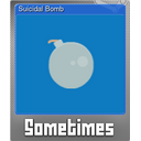 Suicidal Bomb (Foil)