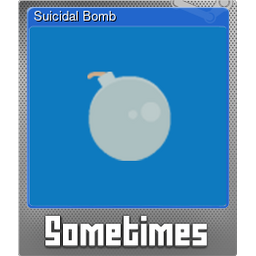 Suicidal Bomb (Foil)