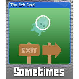 The Exit Card (Foil)