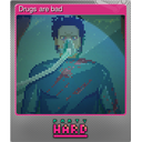 Drugs are bad (Foil)