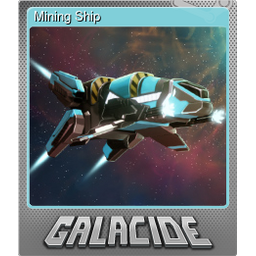 Mining Ship (Foil Trading Card)
