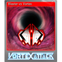 Blaster vs Vortex (Foil)