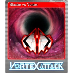 Blaster vs Vortex (Foil)
