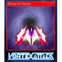 Blaxar vs Vortex