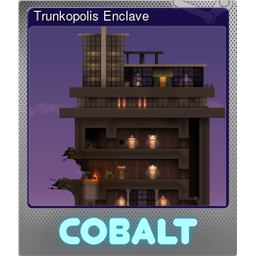 Trunkopolis Enclave (Foil)
