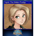 Ingrid, The Hidden Prodigy