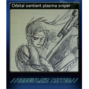 Orbital sentient plasma sniper