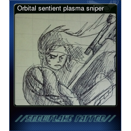Orbital sentient plasma sniper