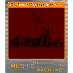 The Farm of Pigs and Smoke (Foil)