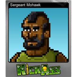 Sergeant Mohawk (Foil)