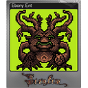Ebony Ent (Foil)