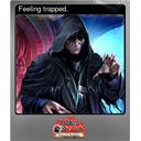 Feeling trapped. (Foil)