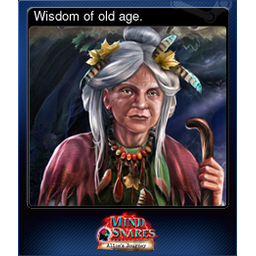 Wisdom of old age.