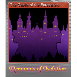 The Castle of the Foresaken (Foil)