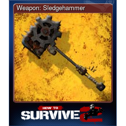 Weapon: Sledgehammer