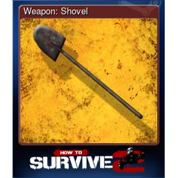 Weapon: Shovel