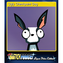 Ugly Checkpoint Dog