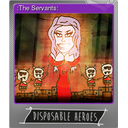 :The Servants: (Foil)