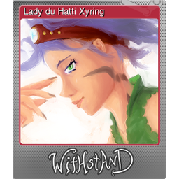 Lady du Hatti Xyring (Foil Trading Card)