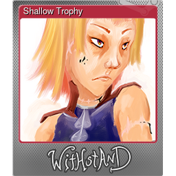 Shallow Trophy (Foil)