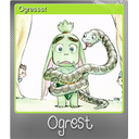 Ogressst (Foil)