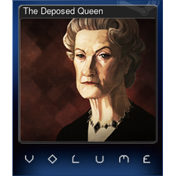 The Deposed Queen