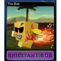 Fire Bob