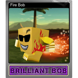 Fire Bob (Foil)