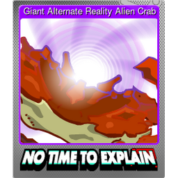 Giant Alternate Reality Alien Crab (Foil)