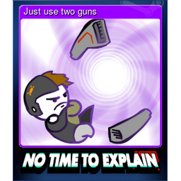 Just use two guns
