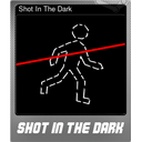 Shot In The Dark (Foil)