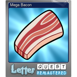 Mega Bacon (Foil)