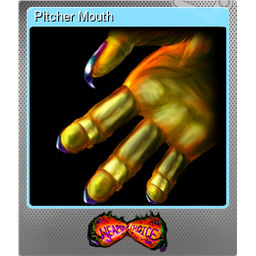 Pitcher Mouth (Foil)