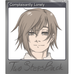 Complaisantly Lonely (Foil)