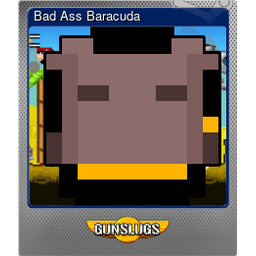 Bad Ass Baracuda (Foil)