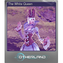 The White Queen (Foil)