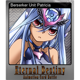 Berserker Unit Patricia (Foil)