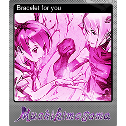 Bracelet for you (Foil)